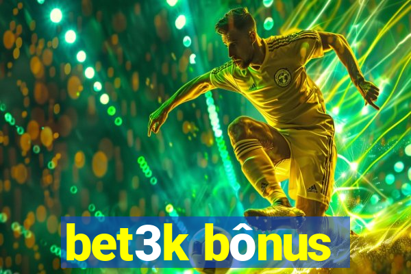 bet3k bônus